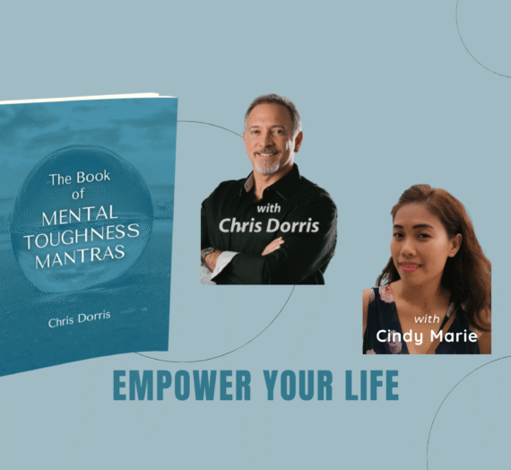 Learn the Mental Toughness Mantras with Chris Dorris (CD)