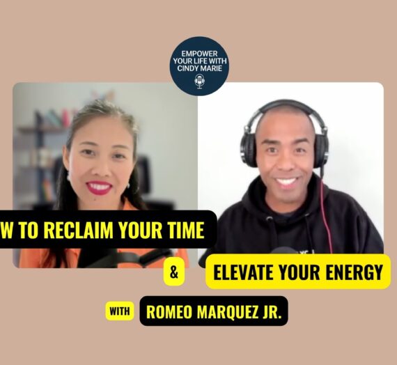How to Reclaim Your Time and Elevate Your Energy | Romeo Marquez Jr.